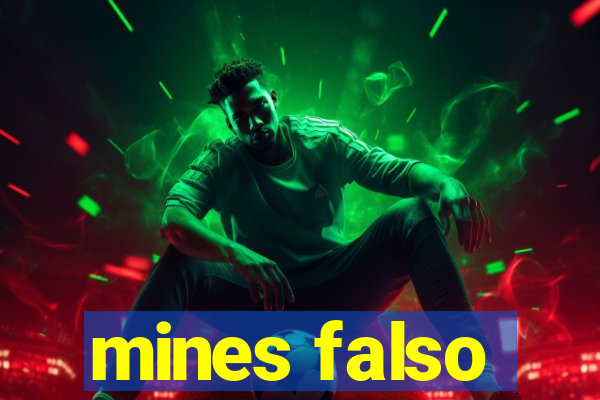 mines falso